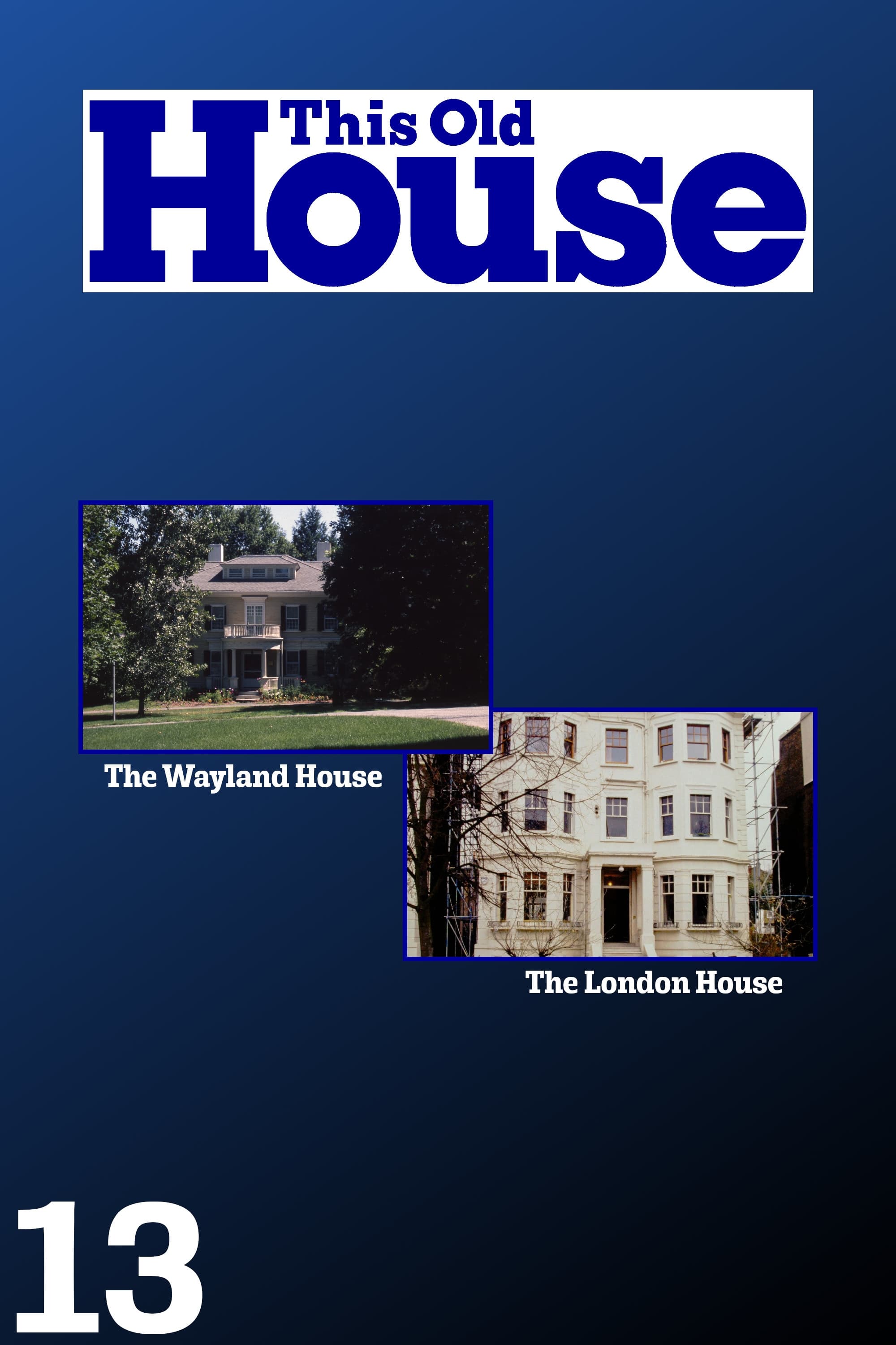 This Old House - Season 13 [89392] (A1724350100) [[Shows]] --Plex--